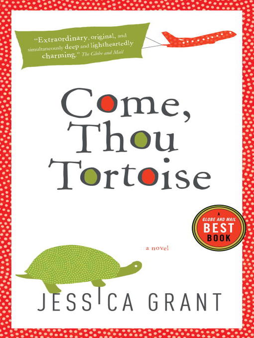 Title details for Come, Thou Tortoise by Jessica Grant - Wait list